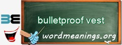 WordMeaning blackboard for bulletproof vest